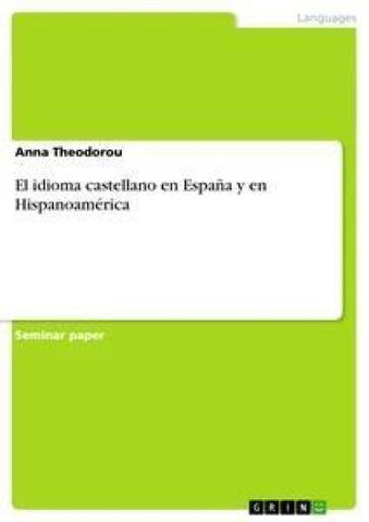 El idioma castellano en España y en Hispanoamérica