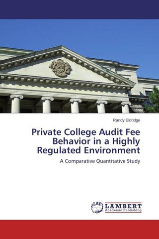 Private College Audit Fee Behavior in a Highly Regulated Environment