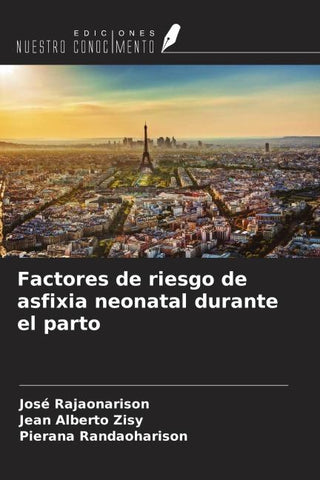 Factores de riesgo de asfixia neonatal durante el parto