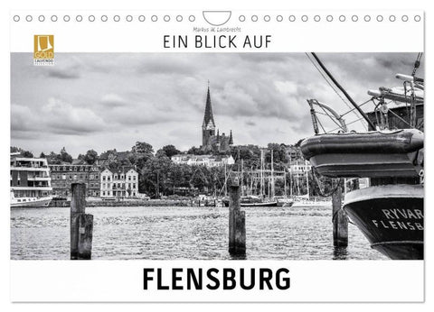 Ein Blick auf Flensburg (Wandkalender 2026 DIN A4 quer), CALVENDO Monatskalender