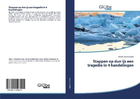 Stappen op dun ijs een tragedie in 4 handelingen