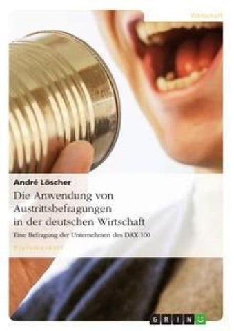 Die Anwendung von Austrittsbefragungen in der deutschen Wirtschaft
