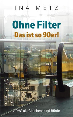 Ohne Filter - Das ist so 90er!