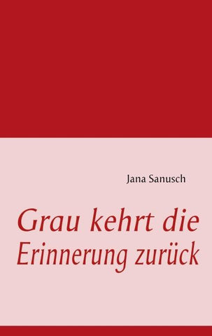 Grau kehrt die Erinnerung zurück