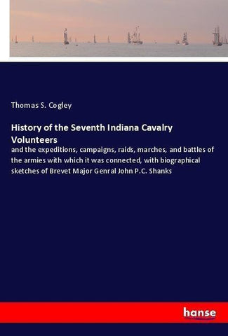 History of the Seventh Indiana Cavalry Volunteers