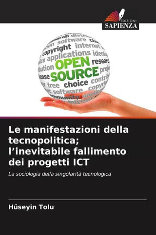Le manifestazioni della tecnopolitica; l'inevitabile fallimento dei progetti ICT