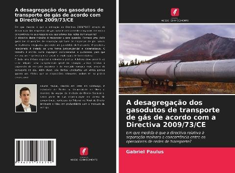 A desagregação dos gasodutos de transporte de gás de acordo com a Directiva 2009/73/CE