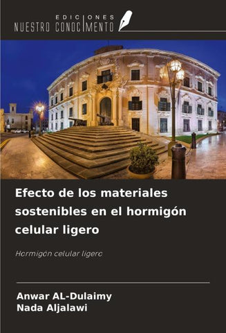 Efecto de los materiales sostenibles en el hormigón celular ligero