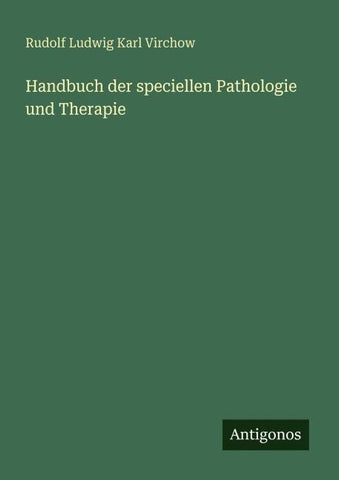 Handbuch der speciellen Pathologie und Therapie
