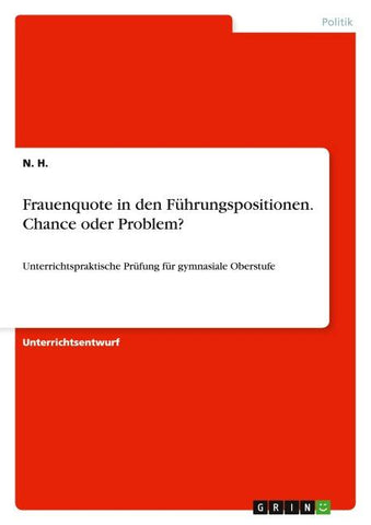 Frauenquote in den Führungspositionen. Chance oder Problem?