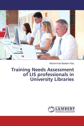 Training Needs Assessment of LIS professionals in University Libraries