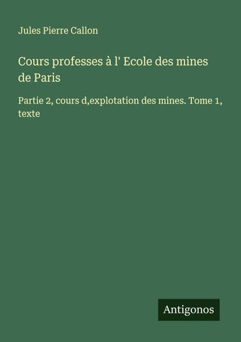 Cours professes à l' Ecole des mines de Paris