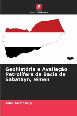 Geohistória e Avaliação Petrolífera da Bacia de Sabatayn, Iémen