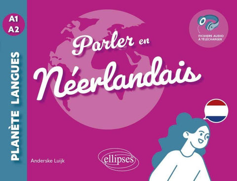 Parler en néerlandais A1-A2 (avec fichiers audio)