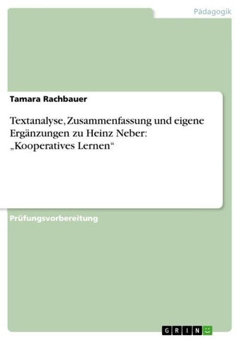 Textanalyse, Zusammenfassung und eigene Ergänzungen zu Heinz Neber: "Kooperatives Lernen"