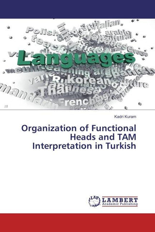 Organization of Functional Heads and TAM Interpretation in Turkish
