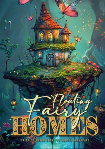 Floating Fairy Homes Coloring Book for Adults Grayscale