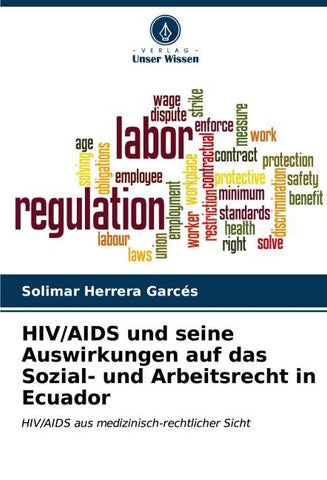 HIV/AIDS und seine Auswirkungen auf das Sozial- und Arbeitsrecht in Ecuador
