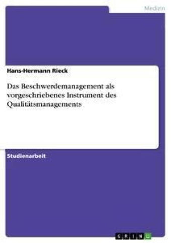 Das Beschwerdemanagement als vorgeschriebenes Instrument des Qualitätsmanagements