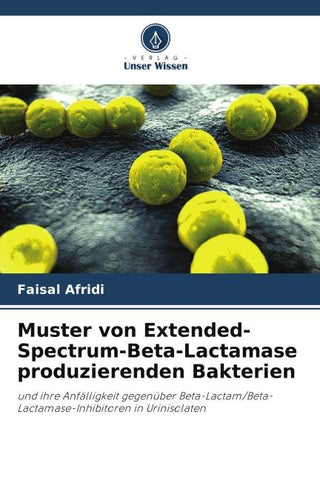 Muster von Extended-Spectrum-Beta-Lactamase produzierenden Bakterien
