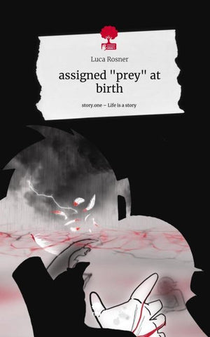 assigned "prey" at birth. Life is a Story - story.one