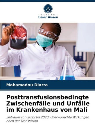 Posttransfusionsbedingte Zwischenfälle und Unfälle im Krankenhaus von Mali