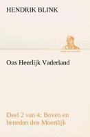 Ons Heerlijk Vaderland (deel 2 van 4) Boven en beneden den Moerdijk