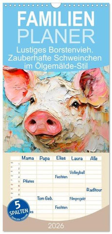 Familienplaner 2026 - Lustiges Borstenvieh. Zauberhafte Schweinchen im Ölgemälde-Stil mit 5 Spalten (Wandkalender, 21 x 45 cm) CALVENDO