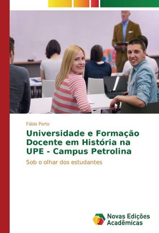 Universidade e Formação Docente em História na UPE - Campus Petrolina