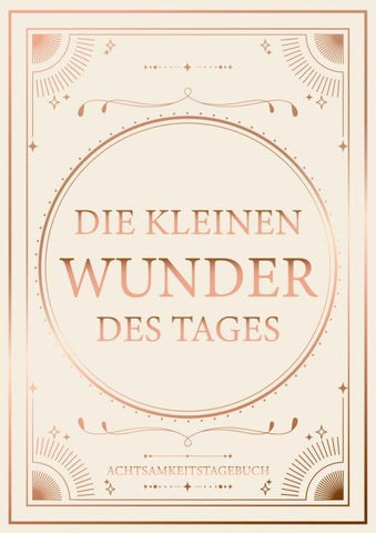 Die kleinen Wunder des Tages