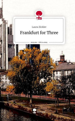 Frankfurt for Three. Life is a Story - story.one