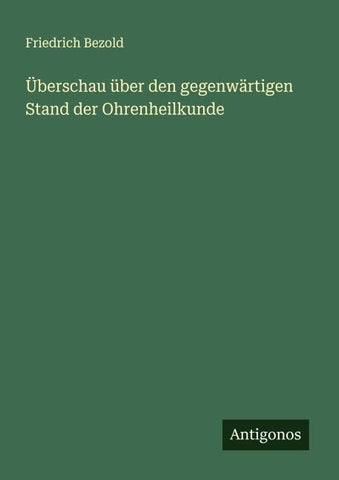 Überschau über den gegenwärtigen Stand der Ohrenheilkunde
