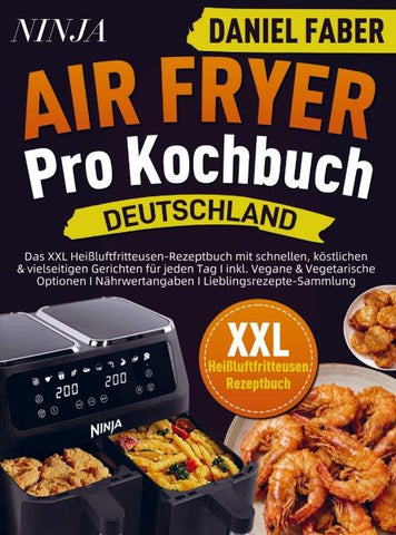 Ninja Air Fryer Pro Kochbuch Deutschland