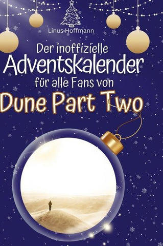 Der inoffizielle Adventskalender für alle Fans von Dune Part Two