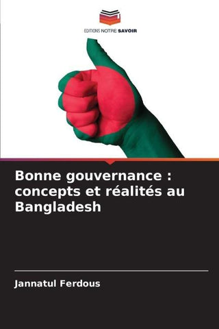 Bonne gouvernance : concepts et réalités au Bangladesh