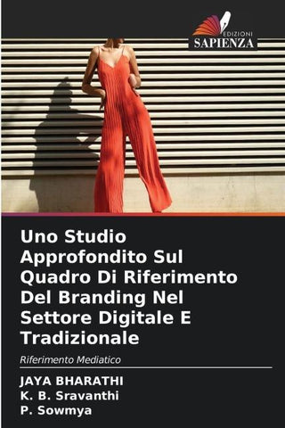 Uno Studio Approfondito Sul Quadro Di Riferimento Del Branding Nel Settore Digitale E Tradizionale