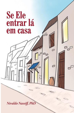 Se Ele entrar lá em casa