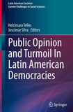Public Opinion and Turmoil In Latin American Democracies