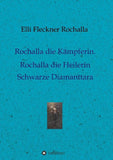 Rochalla die Kämpferin. Rochalla die Heilerin