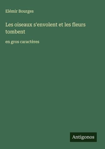 Les oiseaux s'envolent et les fleurs tombent