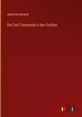 Die Zeit Constantin's des Großen