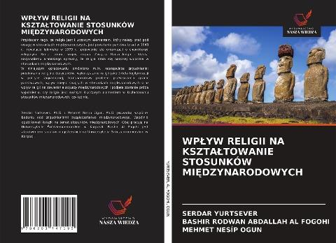WP¿YW RELIGII NA KSZTA¿TOWANIE STOSUNKÓW MI¿DZYNARODOWYCH