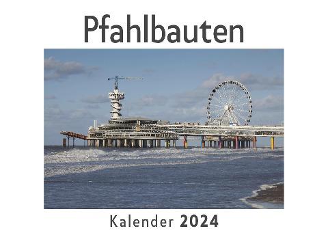Pfahlbauten (Wandkalender 2024, Kalender DIN A4 quer, Monatskalender im Querformat mit Kalendarium, Das perfekte Geschenk)