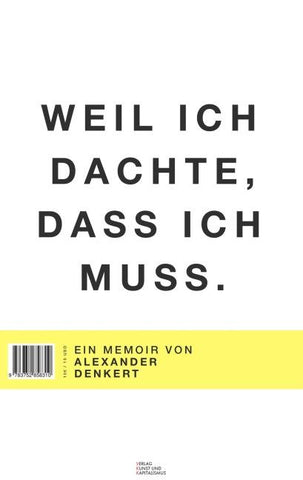 Weil ich dachte, dass ich muss