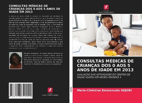 CONSULTAS MÉDICAS DE CRIANÇAS DOS 0 AOS 5 ANOS DE IDADE EM 2013