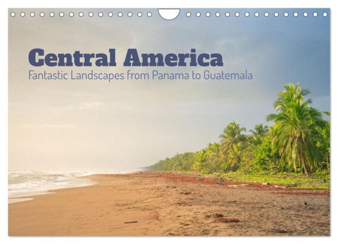 Central America - Fantastic Landscapes from Panama to Guatemala (Wall Calendar 2026 DIN A4 landscape), CALVENDO 12 Month Wall Calendar