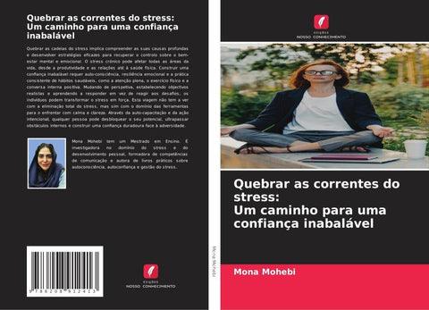 Quebrar as correntes do stress: Um caminho para uma confiança inabalável