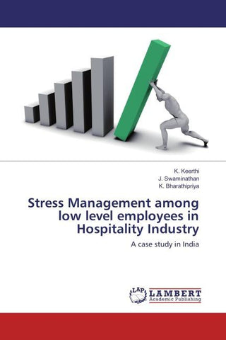 Stress Management among low level employees in Hospitality Industry