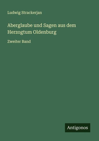 Aberglaube und Sagen aus dem Herzogtum Oldenburg