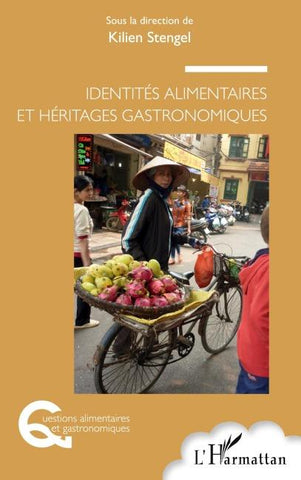 Identités alimentaires et héritages gastronomiques